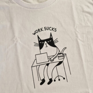 Work Sucks T-Shirt